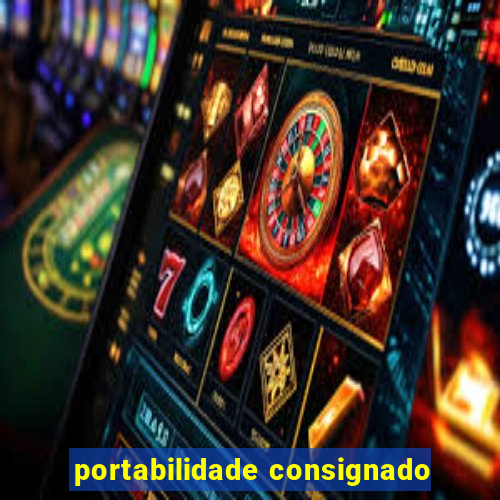 portabilidade consignado